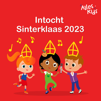 アルバム/Intocht Sinterklaas 2023/Sinterklaasliedjes Alles Kids