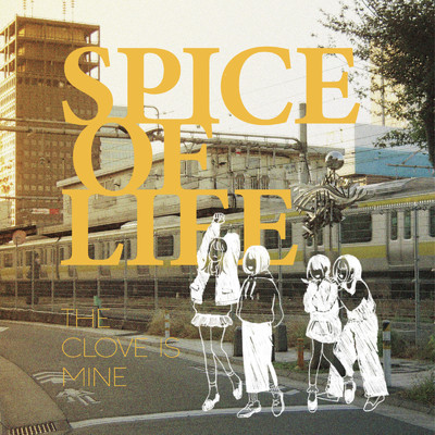 SPICE OF LIFE/僕のClove