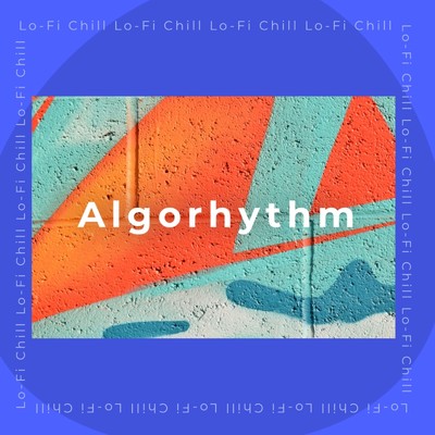 Algorhythm/Lo-Fi Chill