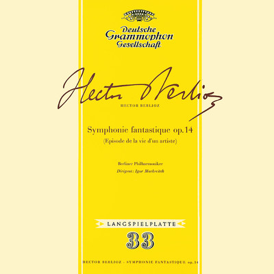 Berlioz: Symphonie fantastique; Mussorgsky: Pictures At An Exhibition (Igor Markevitch - The Deutsche Grammophon Legacy: Volume 16)/ベルリン・フィルハーモニー管弦楽団／イーゴリ・マルケヴィチ
