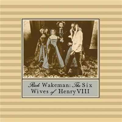 アルバム/The Six Wives Of Henry VIII/リック・ウェイクマン