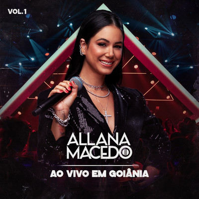 Ao Vivo Em Goiania (Explicit) (Vol. 1)/Allana Macedo