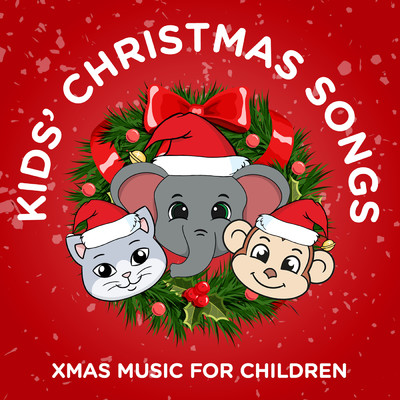 Kids Christmas Songs/Kids Songs Elephant／Childrens Music Monkey／Kid Cat