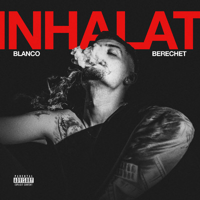 INHALAT (Explicit) (featuring Berechet)/BLANCO
