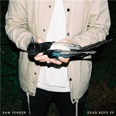 Dead Boys - EP (Explicit)/サム・フェンダー