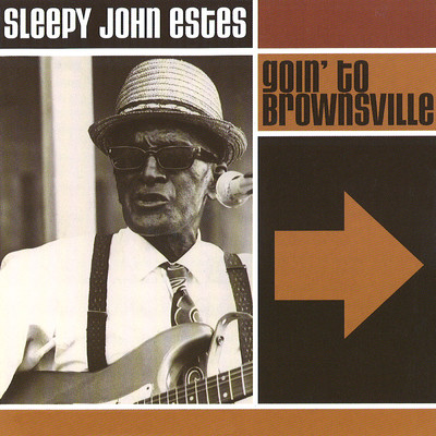 Goin' To Brownsville/Sleepy John Estes