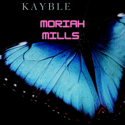 Moriah Mills/KAYBLE