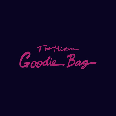 Goodie Bag/The Misters