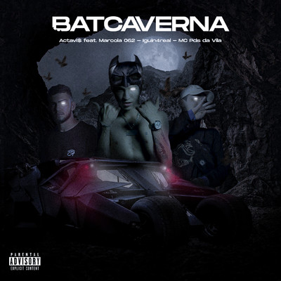 Batcaverna (feat. Marcola 062, Iguin4real, MC Pds da Vila)/ACT