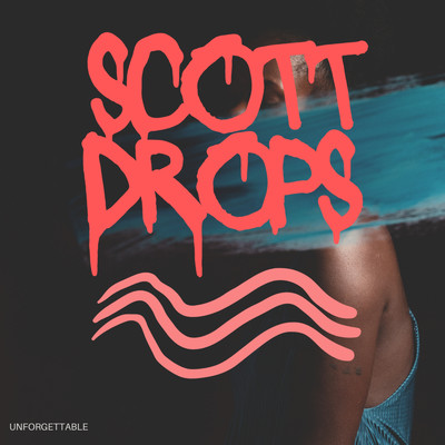 Unforgettable/Scott Drops
