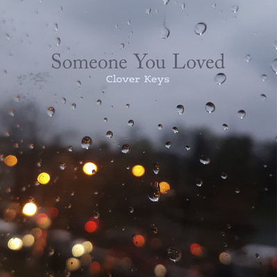 シングル/Someone You Loved (Piano Version)/Clover Keys
