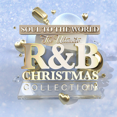アルバム/Soul To The World: The Ultimate R&B Christmas Collection/Soul To The World