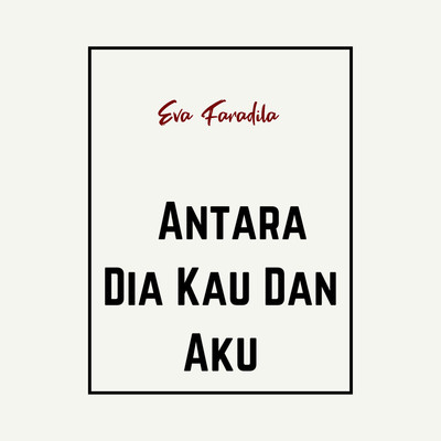 Antara Jakarta Dan Penang/Eva Faradila