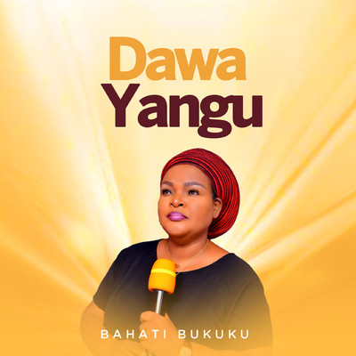 Dawa Yangu (feat. Bony Mwaitege)/Bahati Bukuku