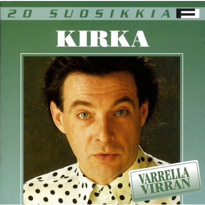 アルバム/20 Suosikkia ／ Varrella virran/Kirka