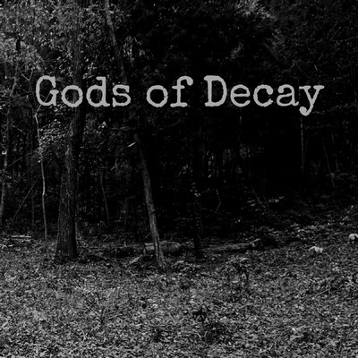 Gods of Decay(1)/Gods of Decay