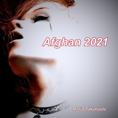 シングル/Afghan 2021/Mario Takahashi
