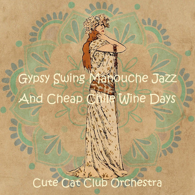 Gypsy Swing Manouche Jazz And Cheap Chile Wine Days/Cute Cat Club Orchestra