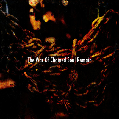 シングル/The War Of Chained Soul Remain/kuzetton