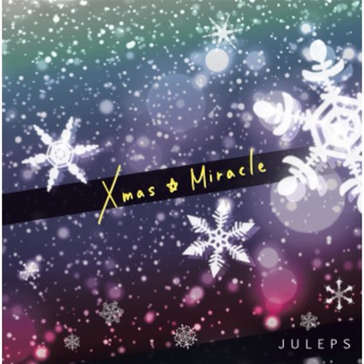 アルバム/Xmas☆Miracle/JULEPS