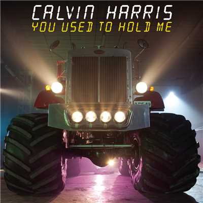 You Used to Hold Me (Nero Remix)/Calvin Harris