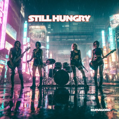 シングル/STILL HUNGRY/kumagoro