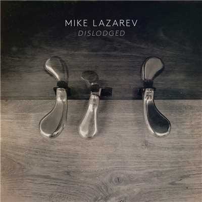 Dislodged/Mike Lazarev