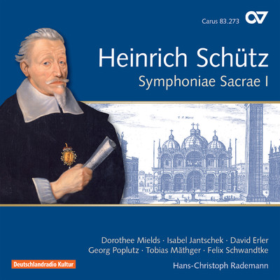 Schutz: Symphoniae Sacrae I, Op. 6/Hans-Christoph Rademann