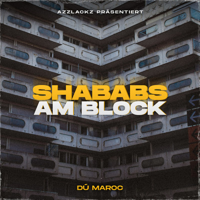 Shababs am Block (Explicit)/Du Maroc