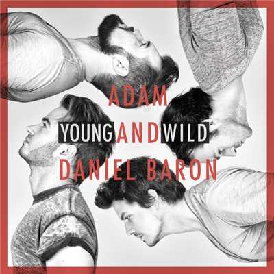 Young And Wild/アダン／Daniel Baron