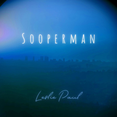 シングル/SooperMan (feat. Nick theKidd)/Leslie Paul