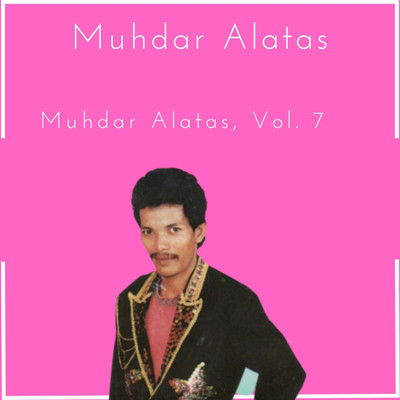 アルバム/Muhdar Alatas, Vol. 7/Muhdar Alatas