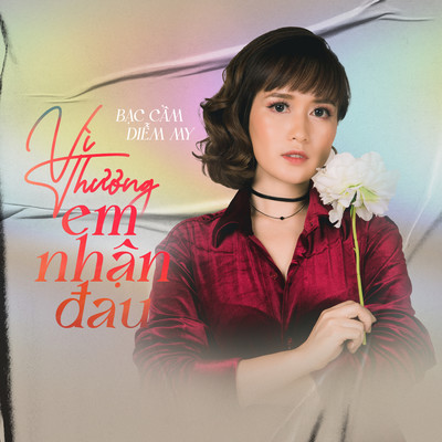 シングル/Vi Thuong Em Nhan Dau/Bac Cam Diem My