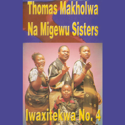 Byakala Vukati/Thomas Makholwa Na Migewu Sisters