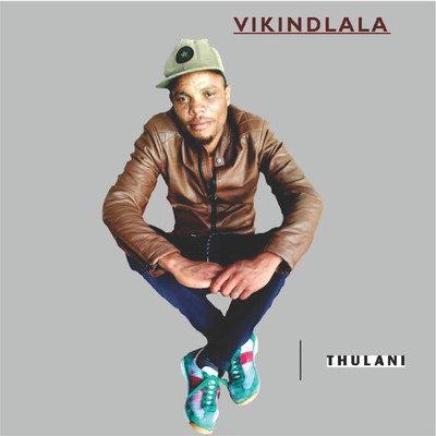Thulani/Vikindlala