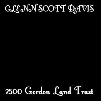 2500 Gordon Land Trust/Glenn Scott Davis