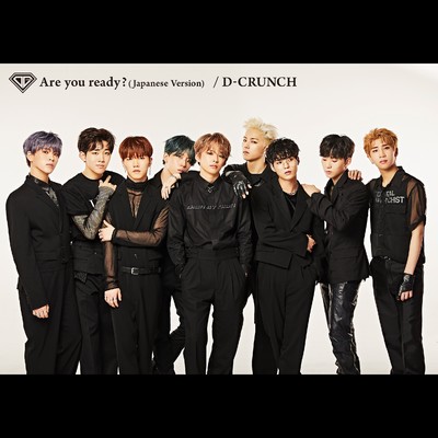 Are you ready？(Japanese Version)/D-CRUNCH