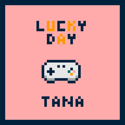 Lucky Day/Tana Music