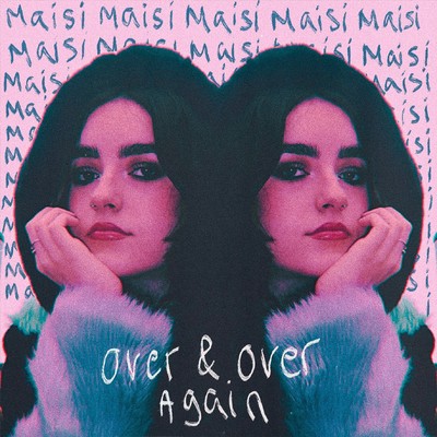 Over & Over Again/Maisi