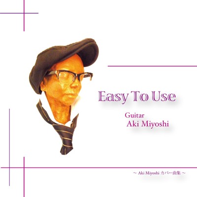 Easy to use/Aki Miyoshi