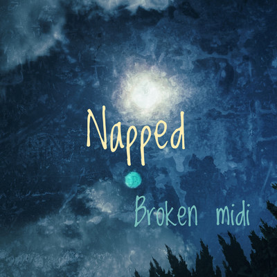 シングル/Napped/BROKEN MIDI