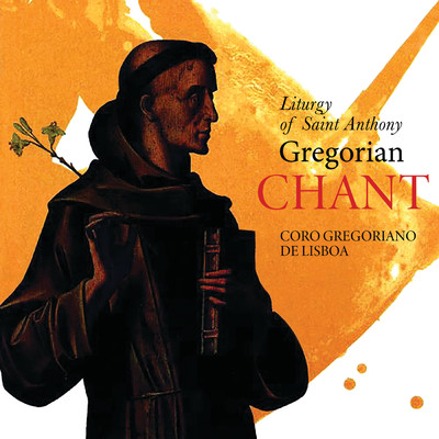 アルバム/Liturgy of Saint Anthony/Coro Gregoriano De Lisboa／Maria Helena Pires de Matos