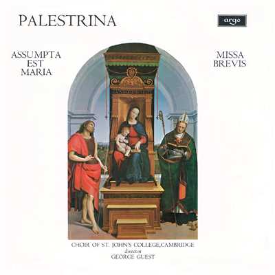 アルバム/Palestrina: Missa Assumpta est Maria; Missa Brevis/セント・ジョンズ・カレッジ聖歌隊／ジョージ・ゲスト