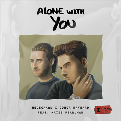 シングル/Alone With You (featuring Katie Pearlman)/HEDEGAARD／コナー・メイナード