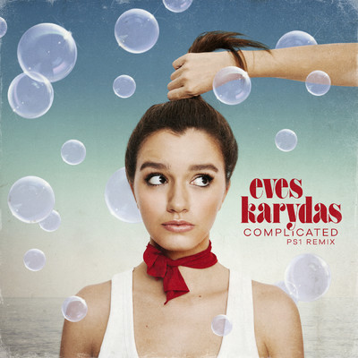 シングル/Complicated (PS1 Remix)/Eves Karydas