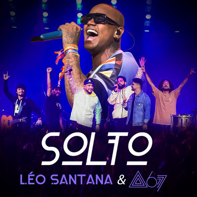 シングル/Solto (Ao Vivo)/Leo Santana／Atitude 67