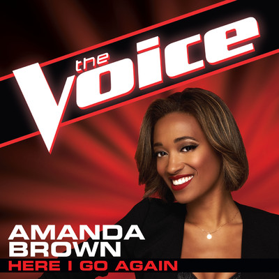 シングル/Here I Go Again (The Voice Performance)/Amanda Brown