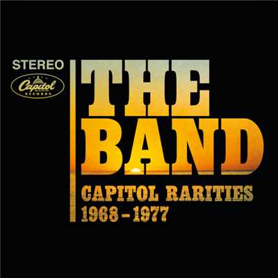 Capitol Rarities 1968-1977 (Remastered)/ザ・バンド