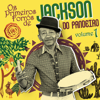 アルバム/Os Primeiros Forros De Jackson Do Pandeiro/ジャクソン・ド・パンデイロ