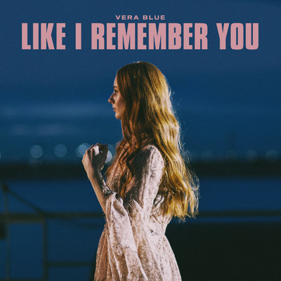 シングル/Like I Remember You/Vera Blue